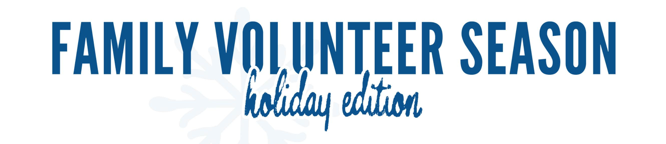 Family Volunteer Season: Holiday Edition Image